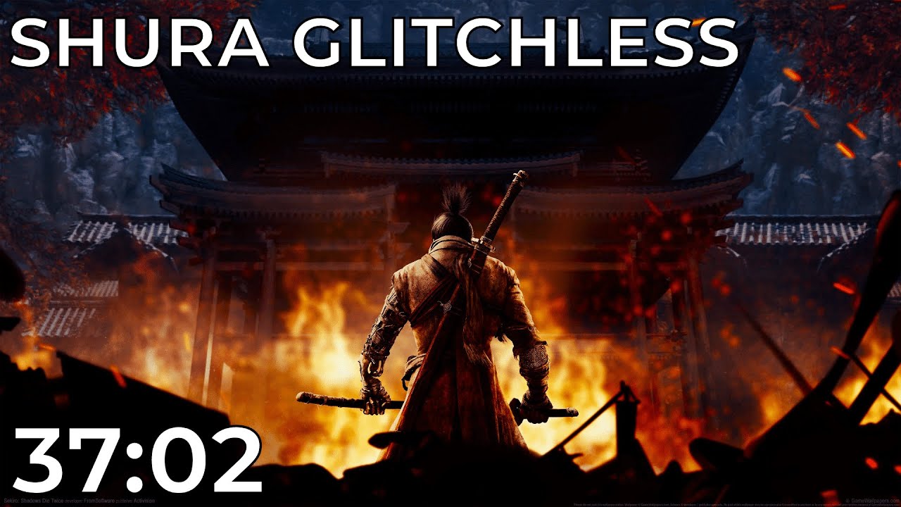 Sekiro: Shadows Die Twice - Shura Glitchless in 37:02