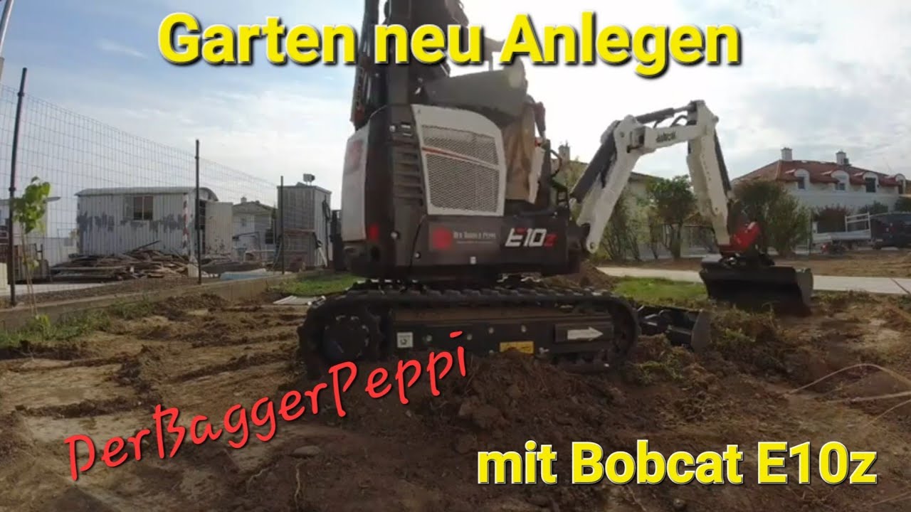 DerBaggerPeppi/ Bobcat E10z/ Garten neu Anlegen/ Vorbereitung für frisches Gras (neuer Rasen)