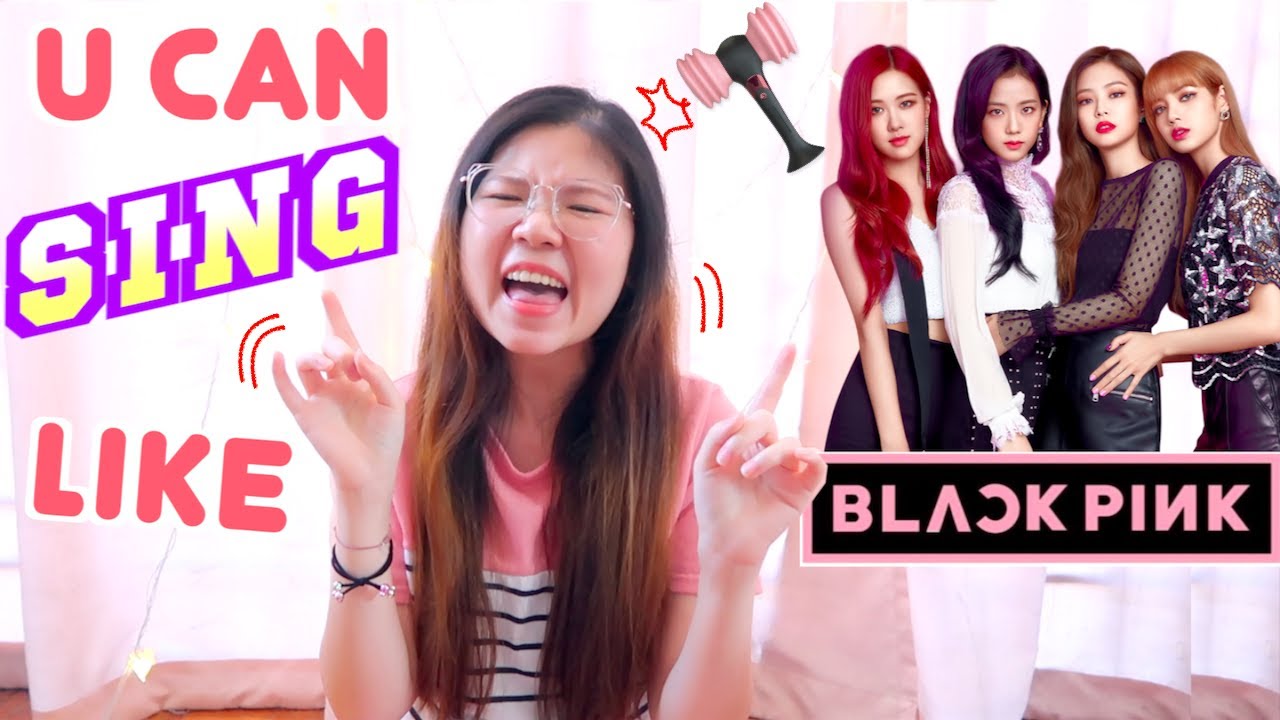 how to sing🎤 like BLACKPINK (ALL members 🙀)