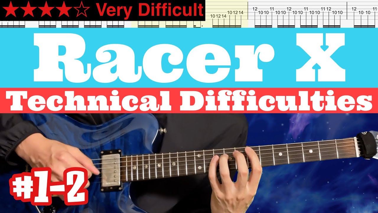 Racer X - Technical Difficulties #1-2【Bpm=87~132 + TAB】