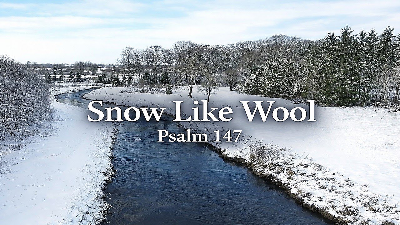 Snow Like Wool | Psalm 147 (Celtic Reflection)