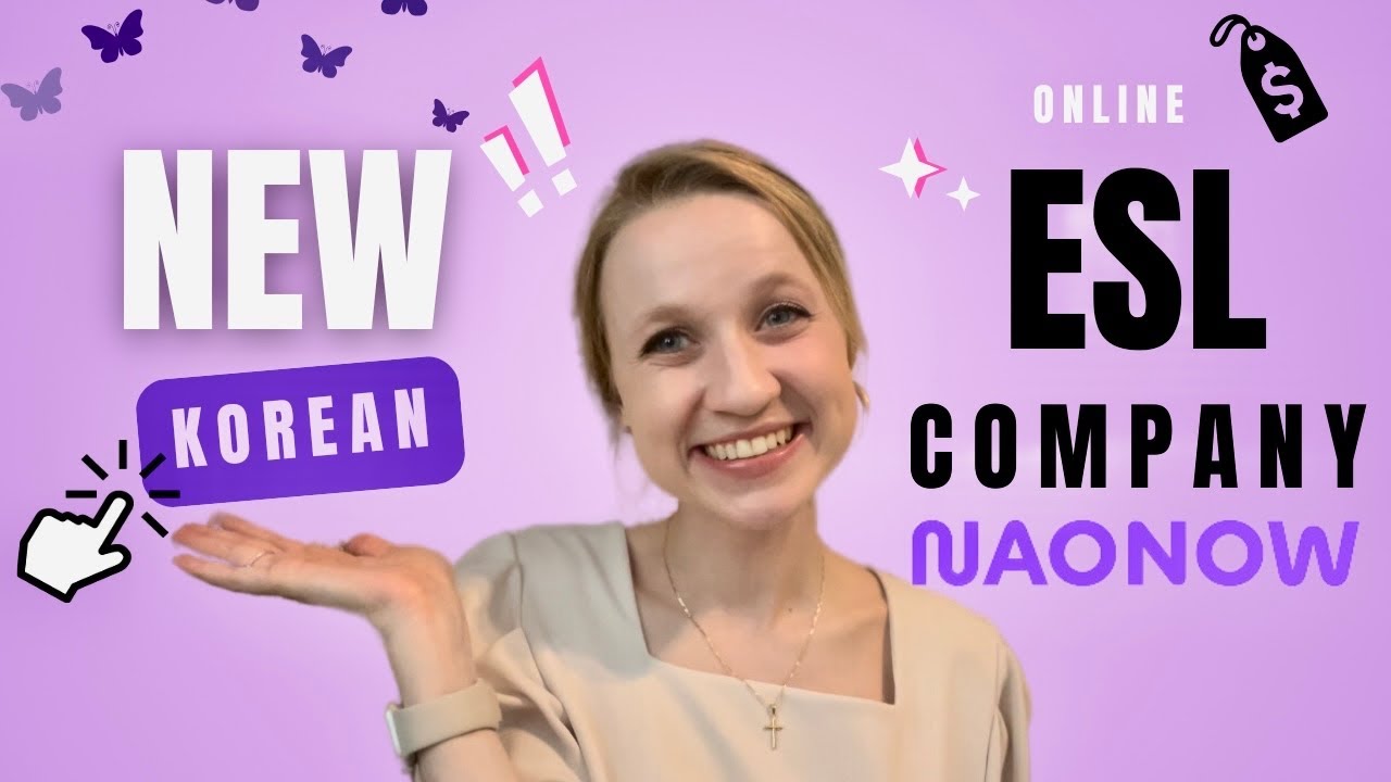 Nao Now// New Online ESL Company Korea (⬆PAY) + Pro's & Con's