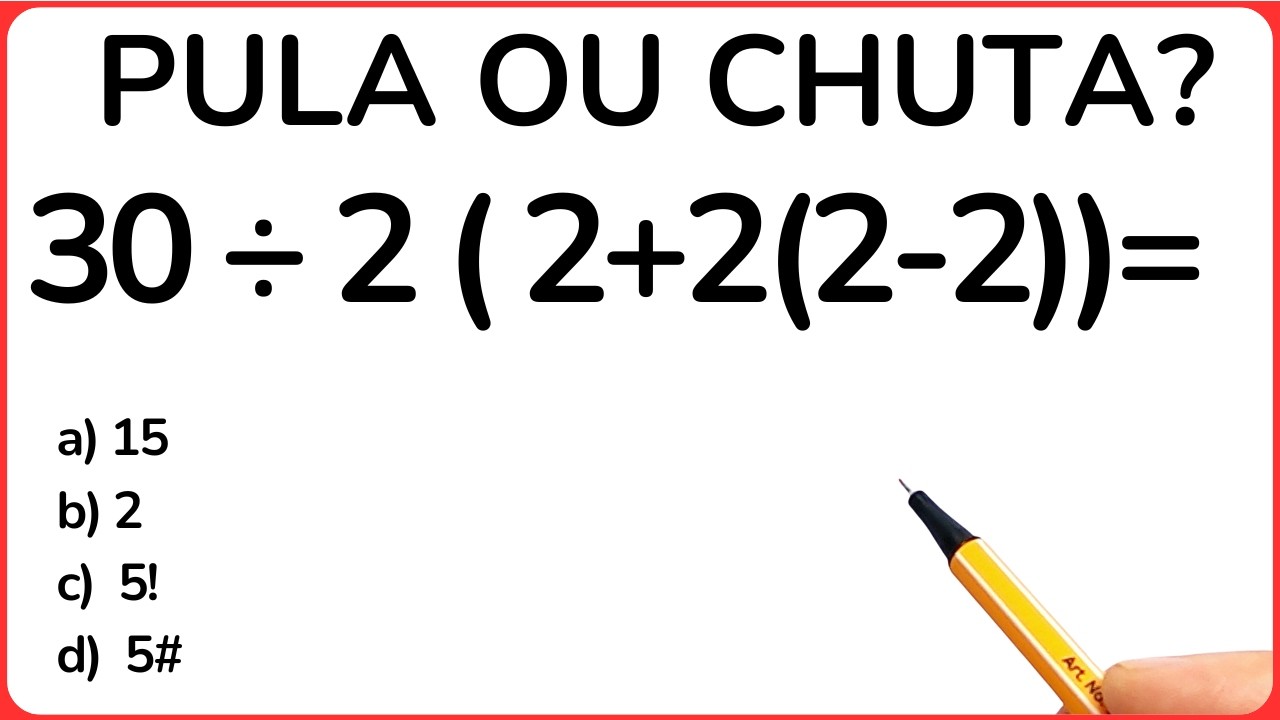 30 ÷ 2 ( 2 + 2 ( 2 − 2 ) ) =❓Consegue resolver essa questão de Matemática Básica?