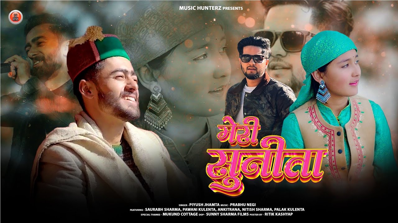 Meri Sunita by Piyush Jhamta | Prabhu Negi | Himachali Song | मेरी सुनीता | Music HunterZ