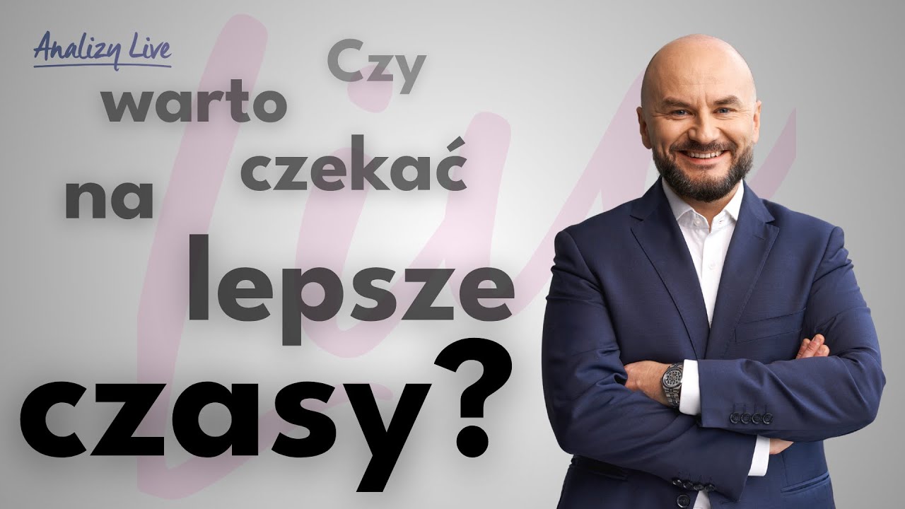Czy warto czekać na lepsze czasy? 🤔📈 31.03.2026