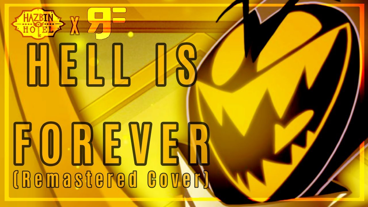 Hell Is Forever: REMASTERED COVER! (Music Video)