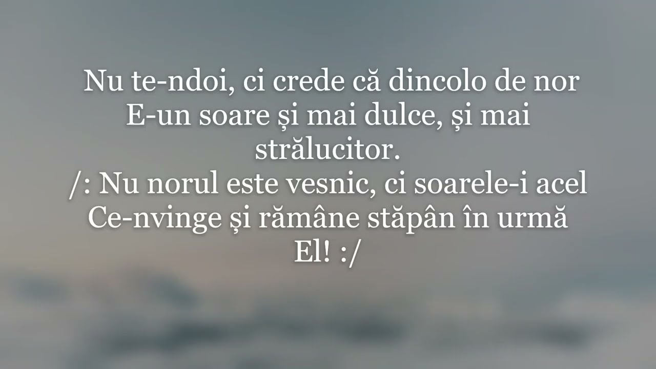Nu te ndoi, ci crede, că dincolo de nor - negativ creștin