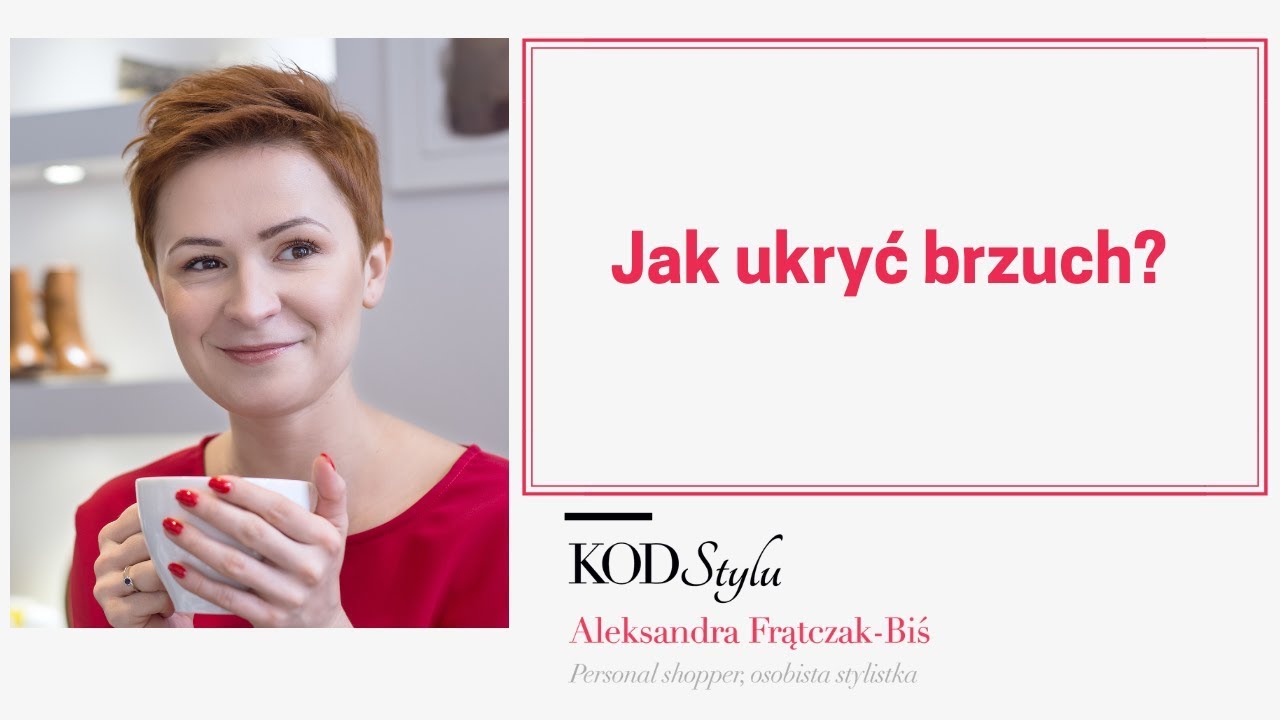 Jak ukryć brzuch i nie wyglądać jak w worku?