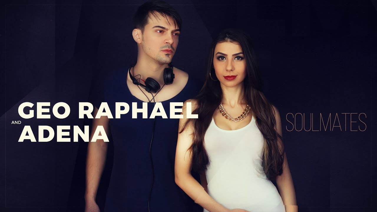Geo Raphael & Adena - Soulmates (Official Audio)