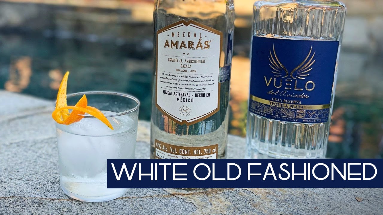 WHITE OLD FASHIONED || Mezcal and Tequila