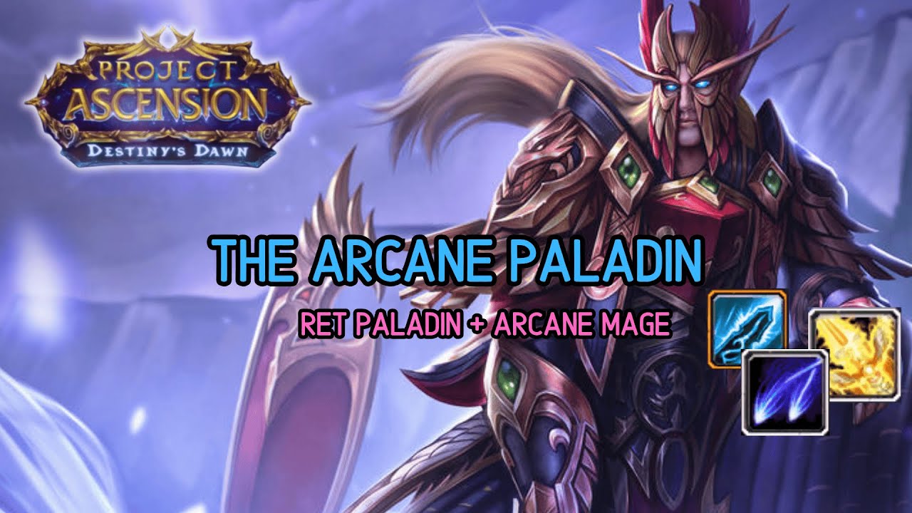 The Arcane Paladin - Wildcard Elune lvl70 - Wow Ascension s9