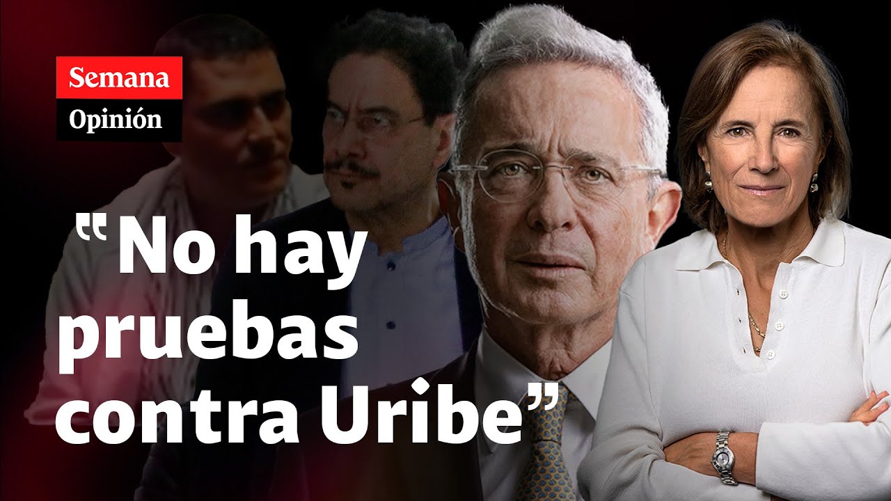 “NO HAY PRUEBAS contra Álvaro Uribe Vélez”: Salud Hernández-Mora