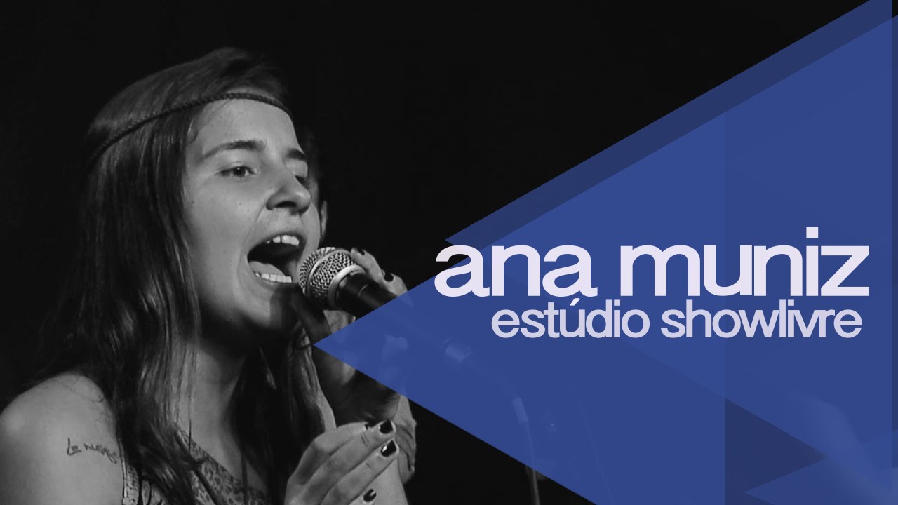Ana Muniz no Estúdio Showlivre - Apresentação na íntegra