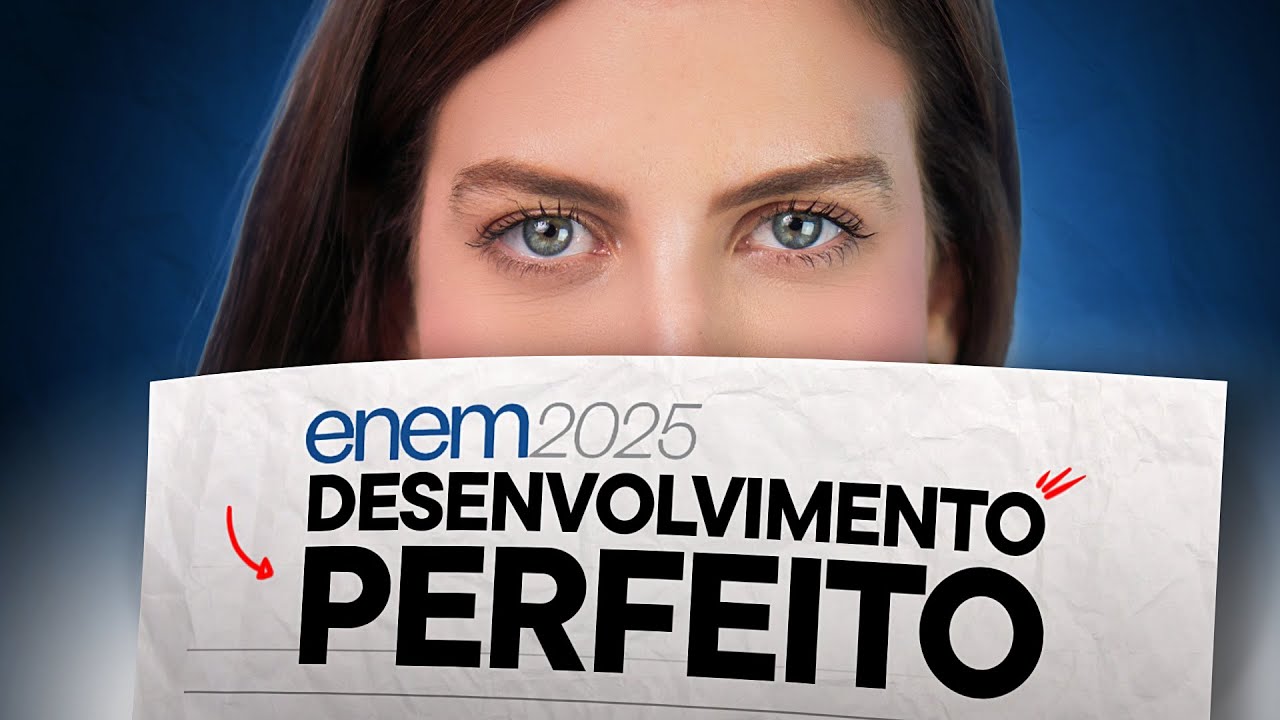🔥 DESENVOLVIMENTO PODEROSO ENEM 2025 | Técnica dos Parágrafos Perfeitos