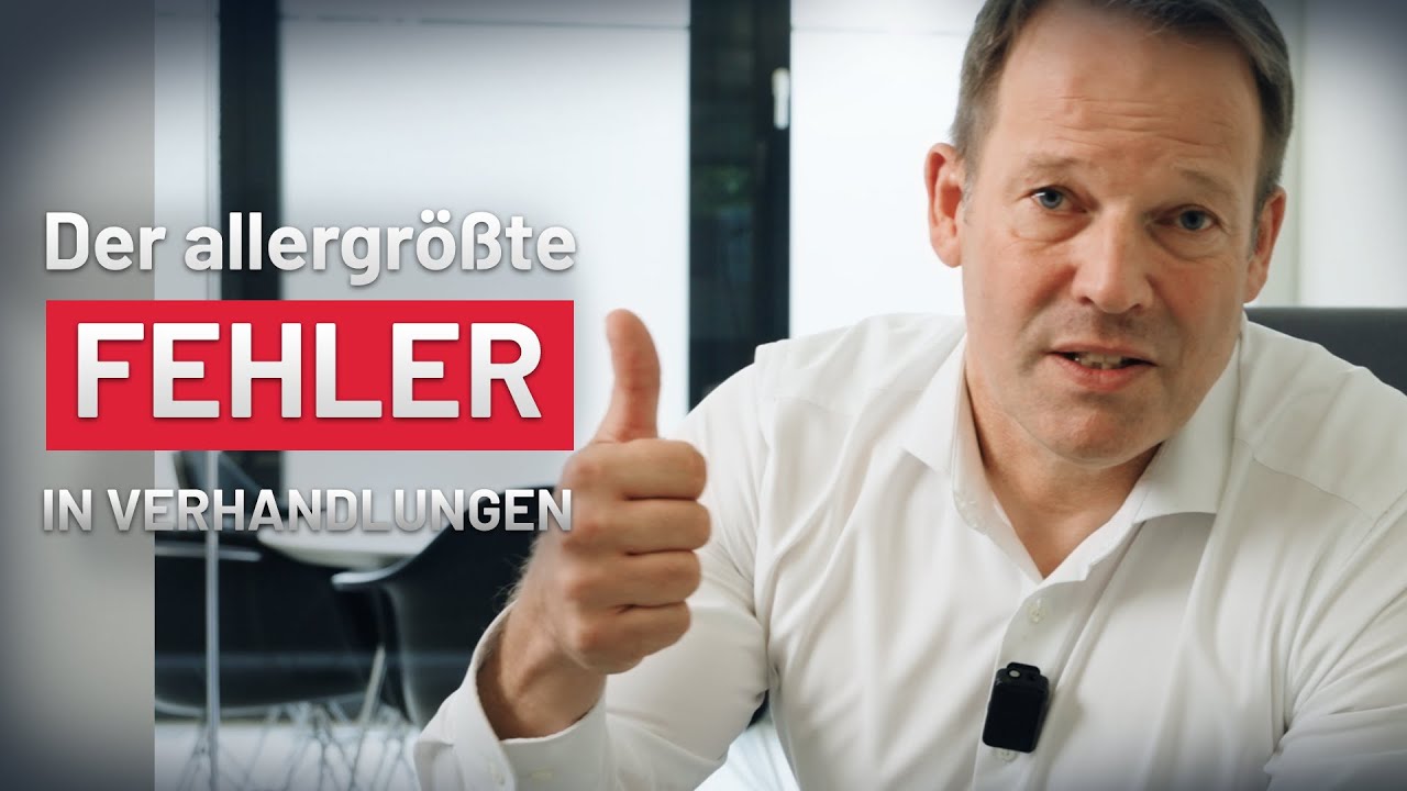 Der allergrößte Fehler in Verhandlungen - Tipps für B2B Einkaufs- und Verkaufsverhandlungen.