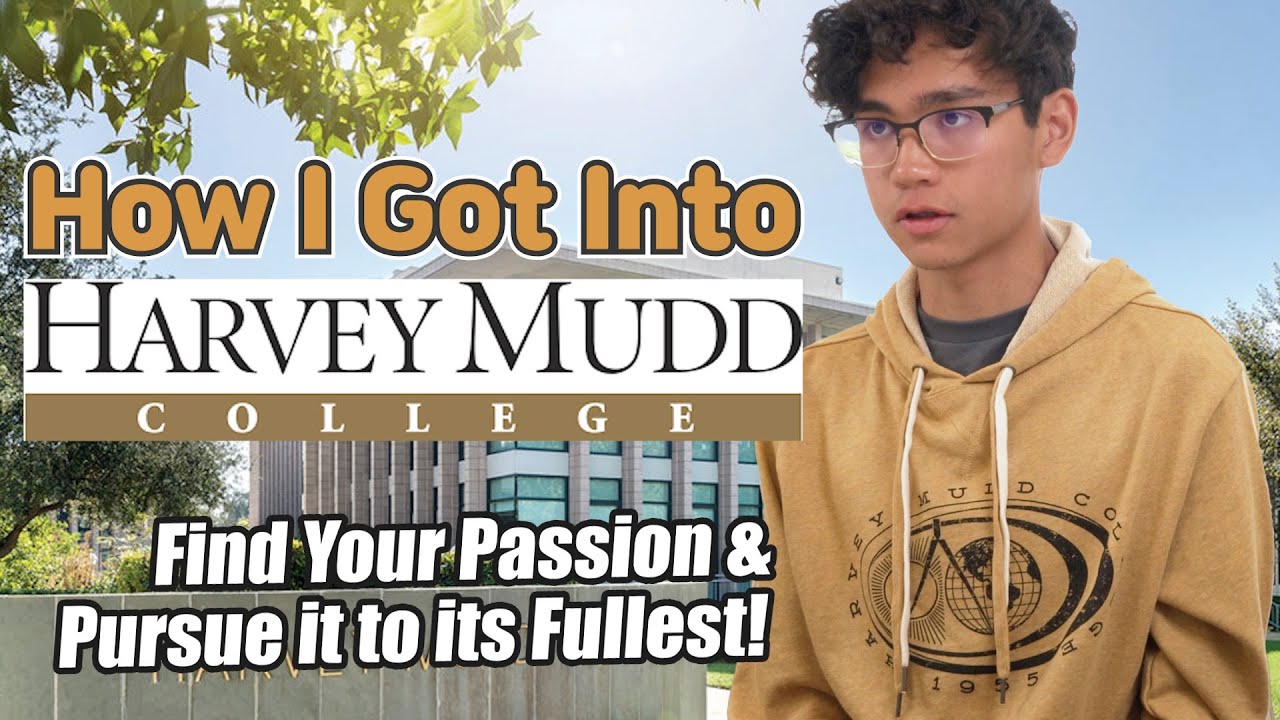 How I got into Harvey Mudd College | ADVICE | Extracurricular Activities | Class of 2026