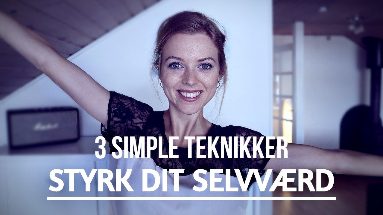 Hvordan får man bedre selvværd?