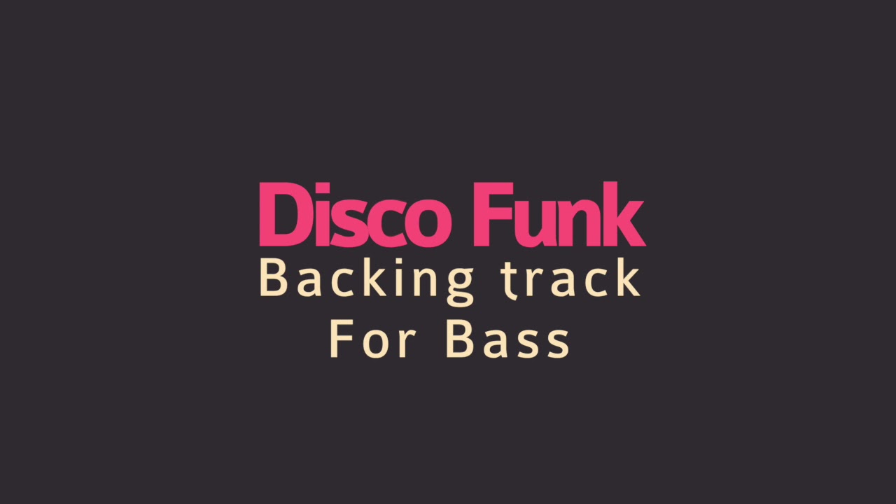 Disco Funk Bass Backing Track In Bbm
