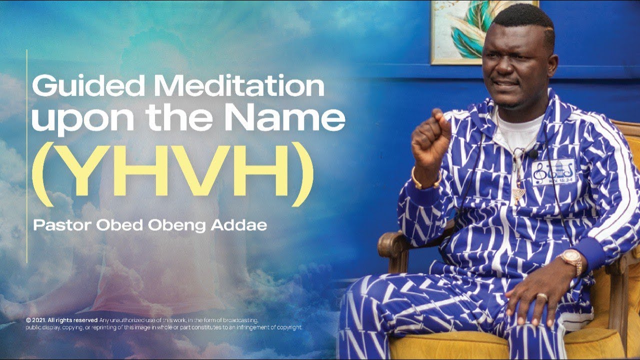 GUIDED MEDITATION UPON THE NAME (YHVH) || PASTOR OBED- BREAKTHROUGH MORNING DEVOTION