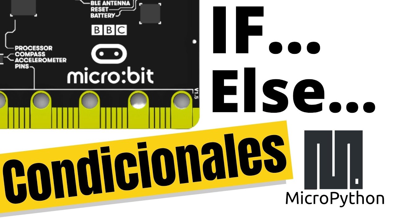 Curso de Robotica [Video Tutorial 11] - Condicional IF ELSE con MicroPython -  [UTSource]