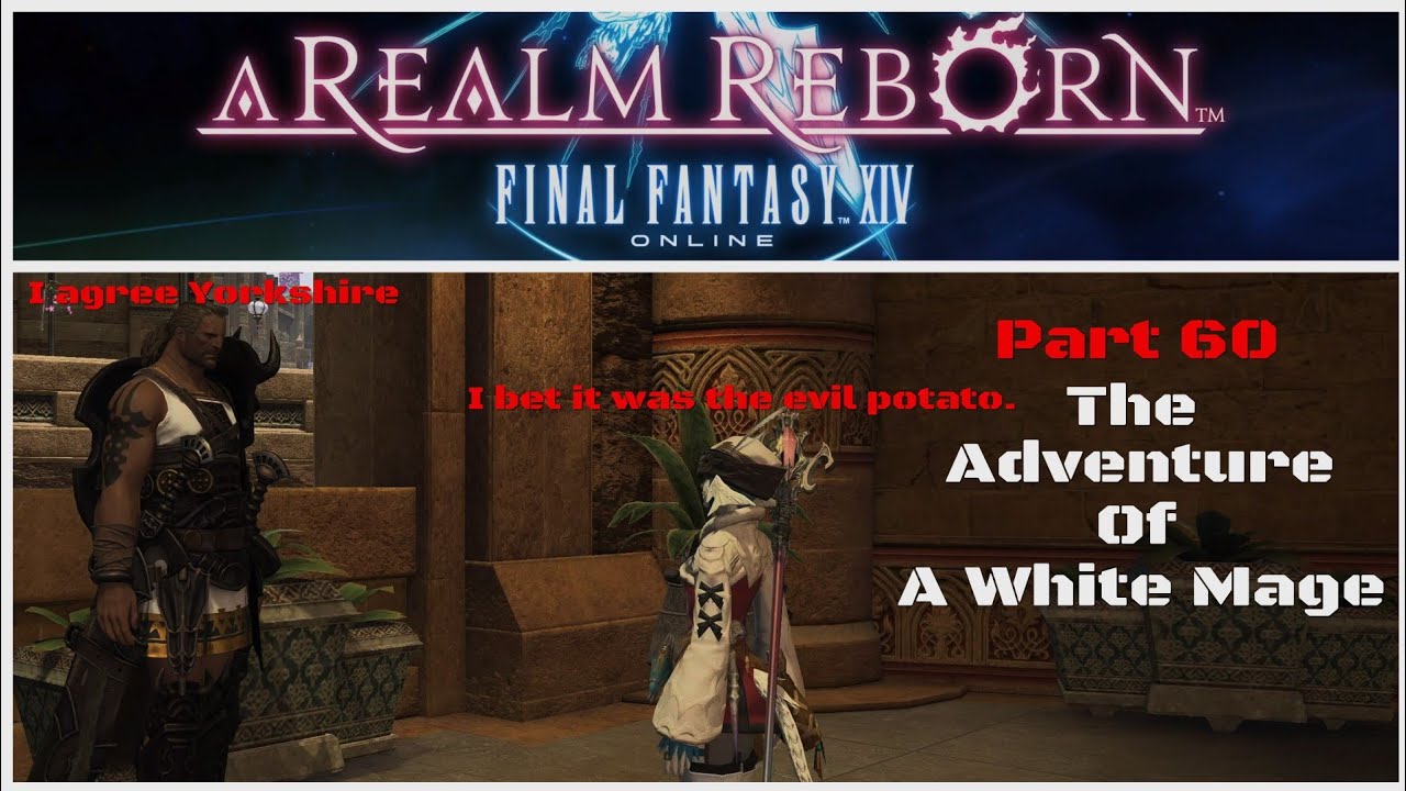 FFXIV - Let's play White Mage - Why Are They Suddenly Attacking Us? (Part 60)
