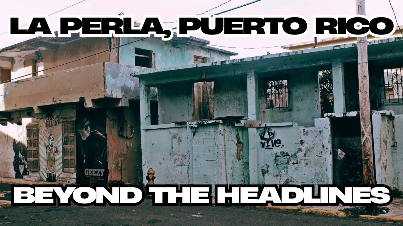 Inside the 'Most Dangerous' Barrio in Puerto Rico: La Perla | What the News Won't Show You