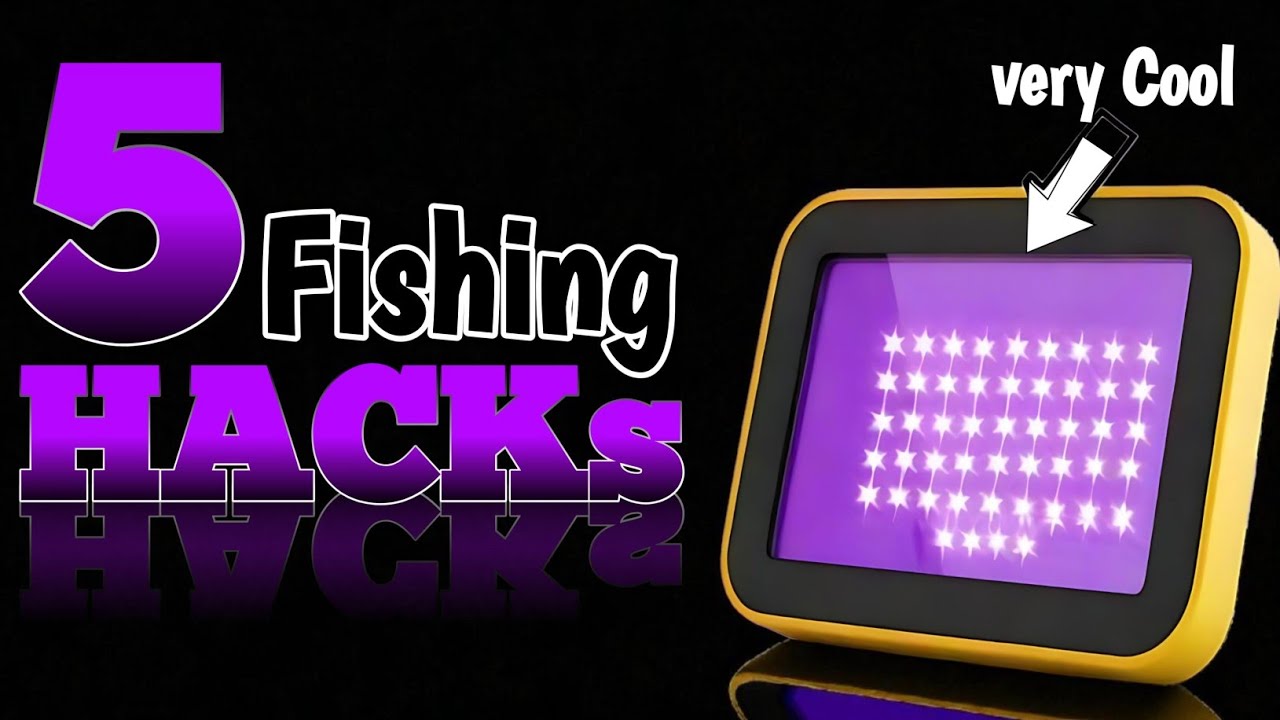 5 Fishing Hacks ( Simple and Awesome)