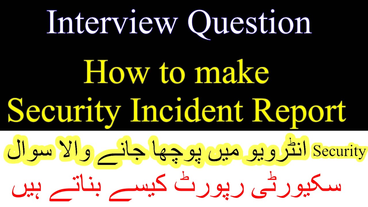 How To Make Incident Report In Security Guard | how to make Security Incident Report |
