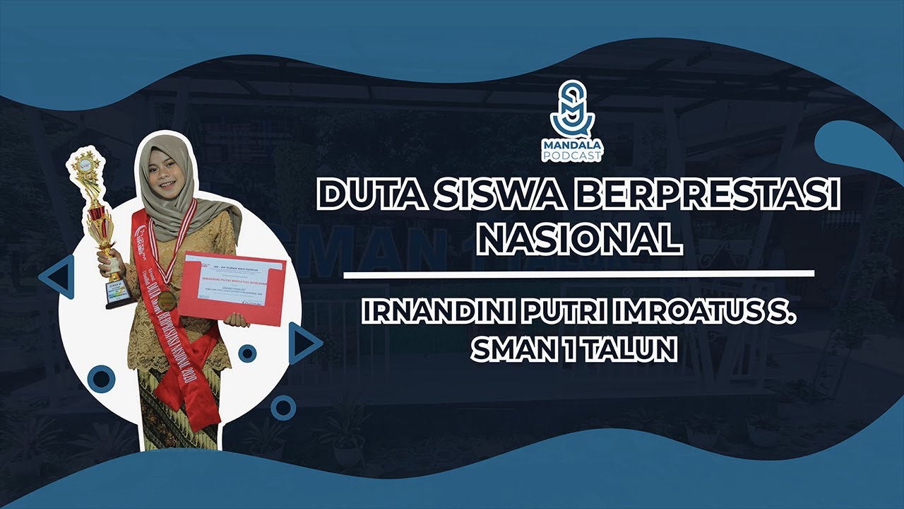IRNANDINI PUTRI - DUTA SISWA BERPRESTASI NASIONAL 2020 - Mandala Podcast