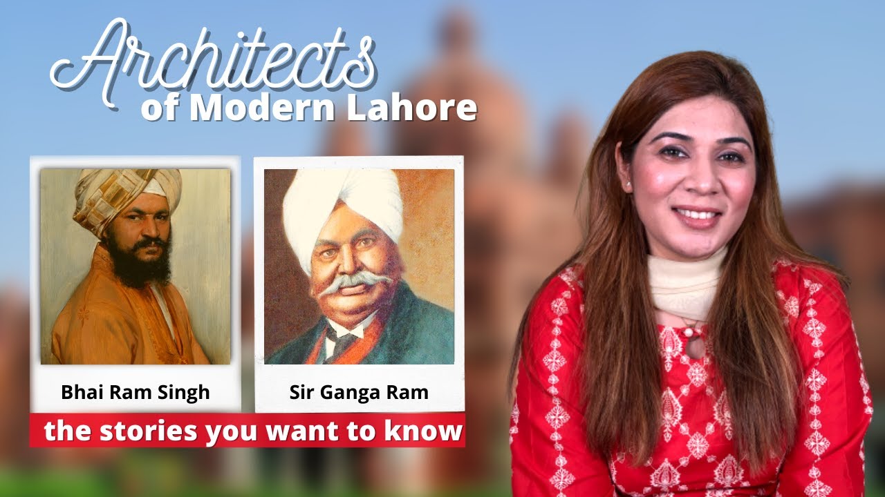 Sir Ganga Ram | Bhai Ram Singh | Architects of Modern Lahore | the Stories You Should Know |