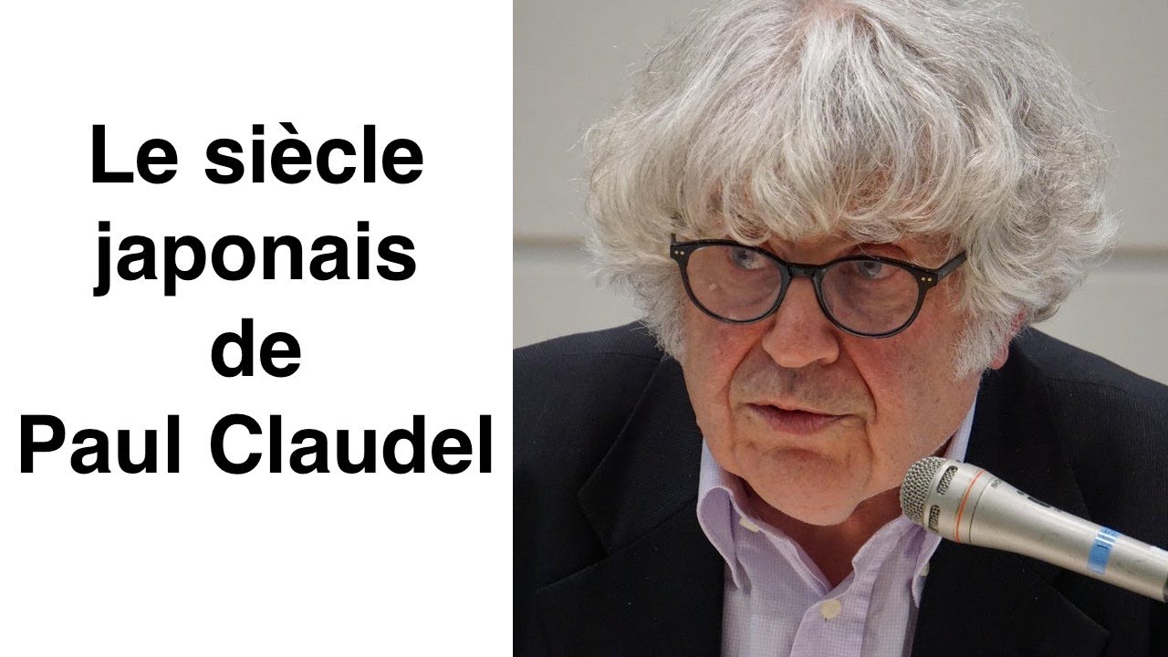 Michel Wasserman :  « Le siècle japonais de Paul Claudel »