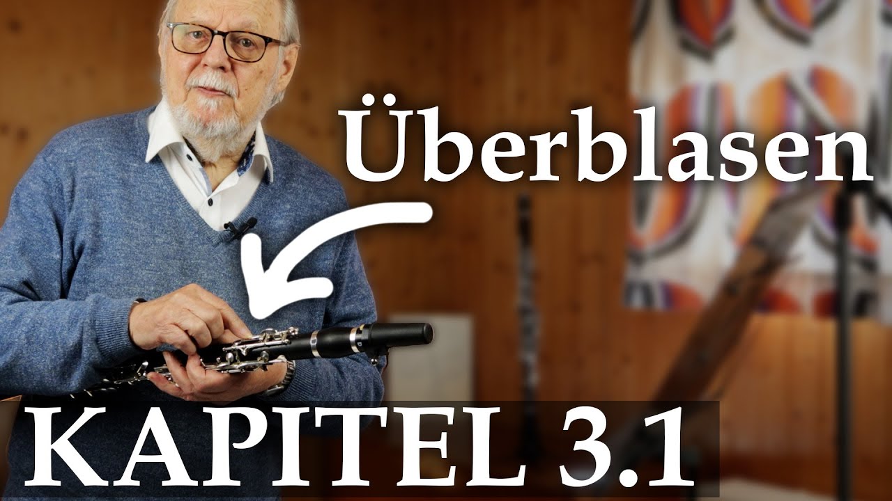 Das Überblasen in die Klarinettenlage | Der Weg zum Klarinettenspiel