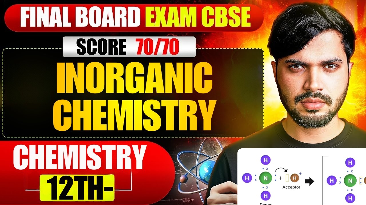 Inorganic Chemistry ONESHOT with PYQs Class 12 CBSE Boards 2025-26🔥 Score 70/70 in Chemistry