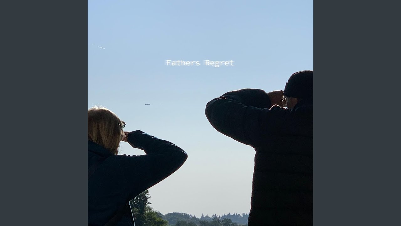Fathers Regret