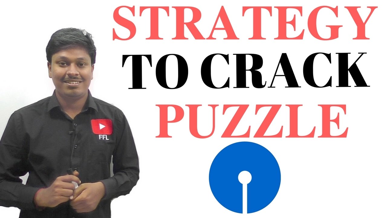 SBI PO 2017 |||| DAY 9 (STRATEGY TO CRACK A PUZZLE)