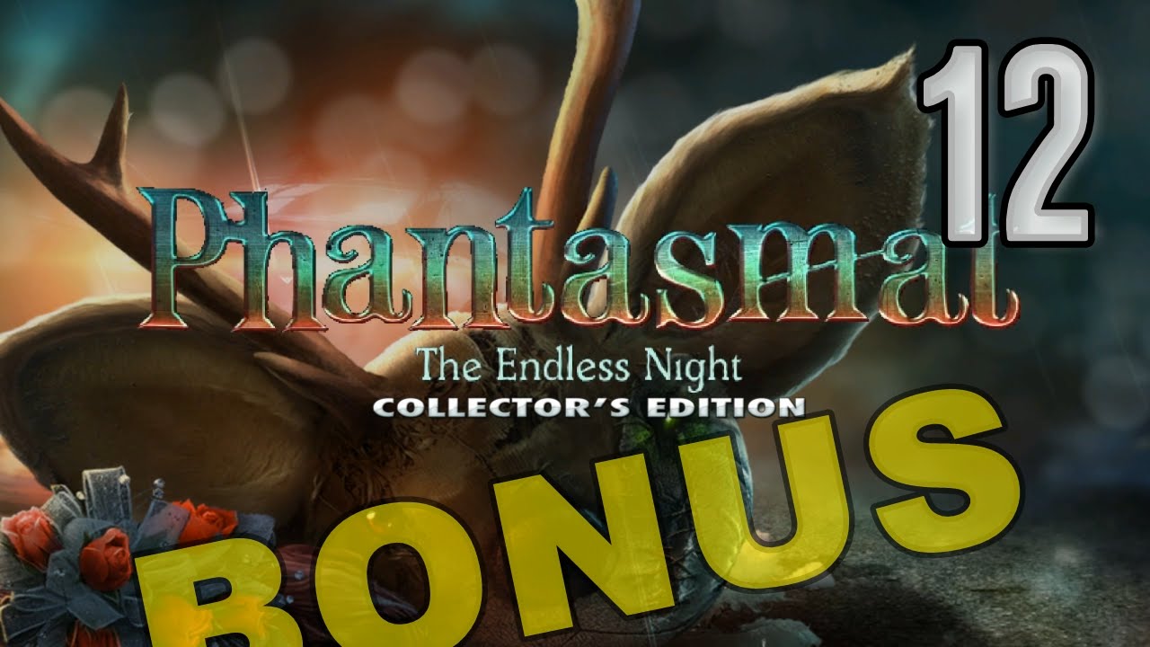 Phantasmat 3: The Endless Night CE [12] w/YourGibs - BONUS CHAPTER (1/2)