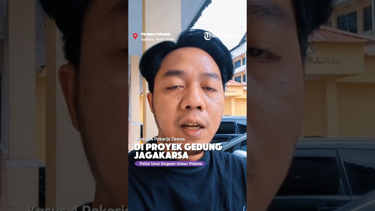 Kasus 4 Pekerja Tewas di Proyek Gedung di Jagakarsa, Polisi Usut Dugaan Unsur Pidana