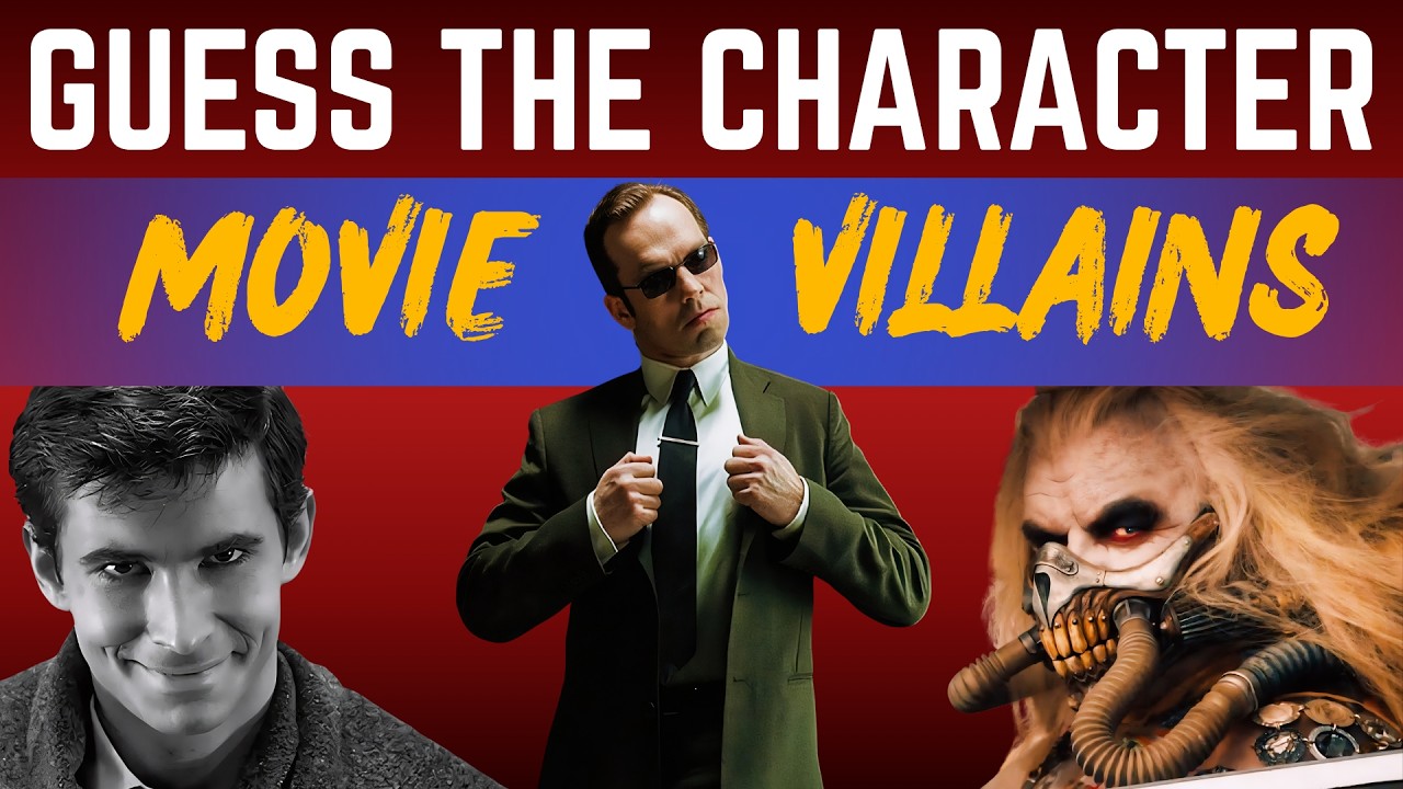 Name these Villains and the Movies they're from!