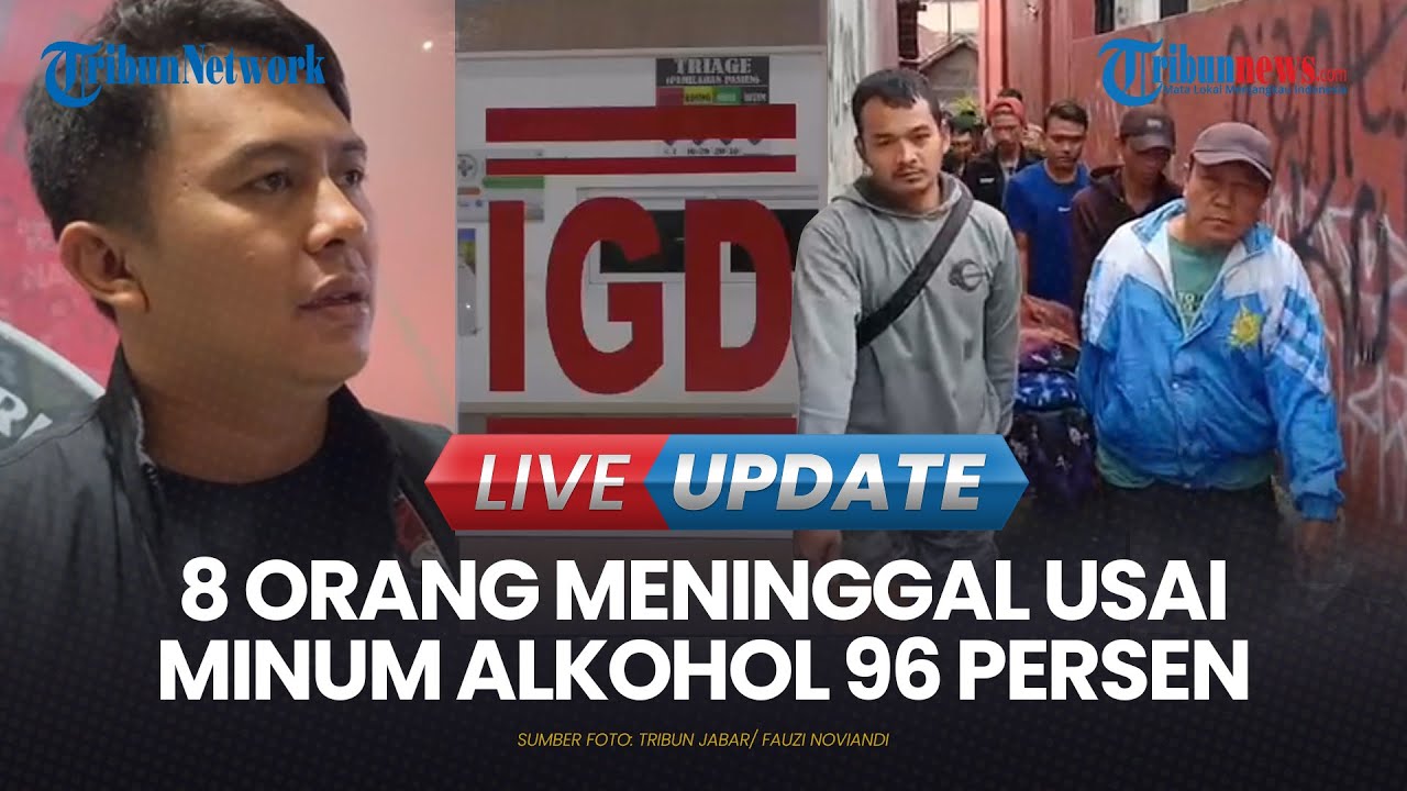 🔴LIVE UPDATE | Pesta Minum Alkohol 96 Persen di Cianjur, 8 Orang Tewas