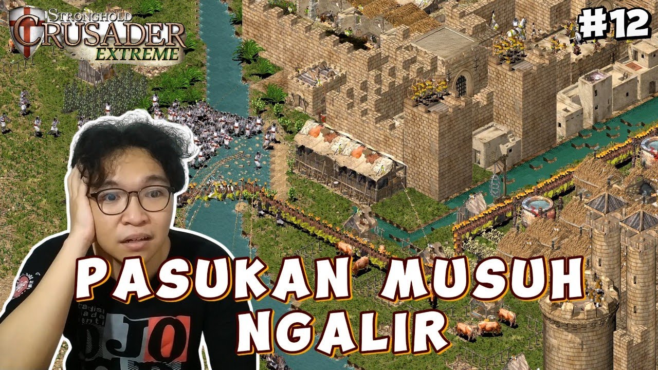 Pusing Dan Panik - Stronghold Crusader HD Extreme [Indonesia]  Part 12