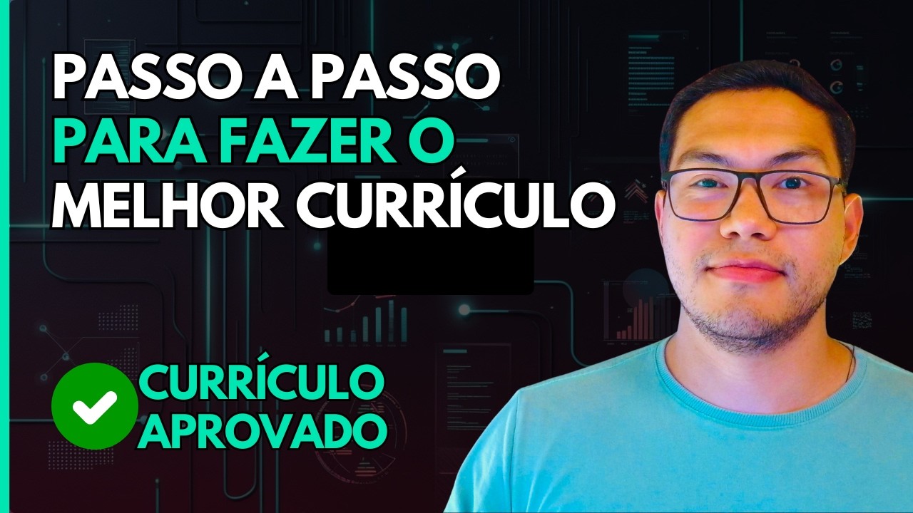 Como Fazer um Currículo para SER APROVADO - Guia Definitvo