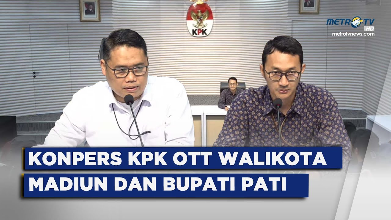 BREAKING NEWS - KONPERS OTT KPK WALIKOTA MADIUN DAN BUPATI PATI