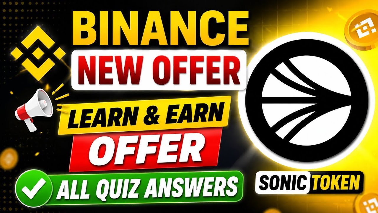 Binance New Learn & Earn Offer | Sonic Token All Quiz Answers 2026