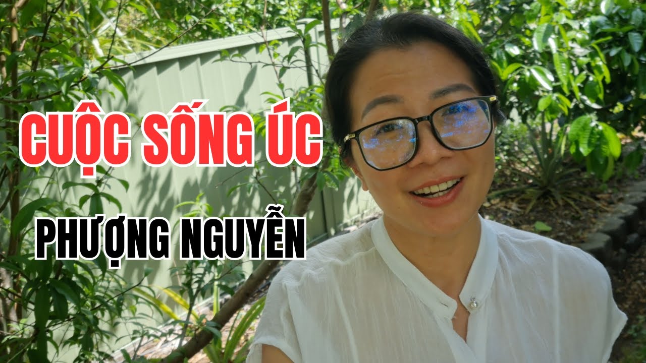Phượng Nguyễn Cuộc Sống Úc - Giới Thiệu Về Cuộc Sống Tại Úc