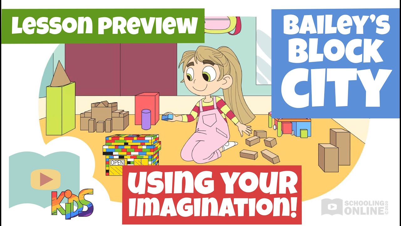 Why It's Important to Use Your Imagination - Bailey's Block City - Lesson Preview