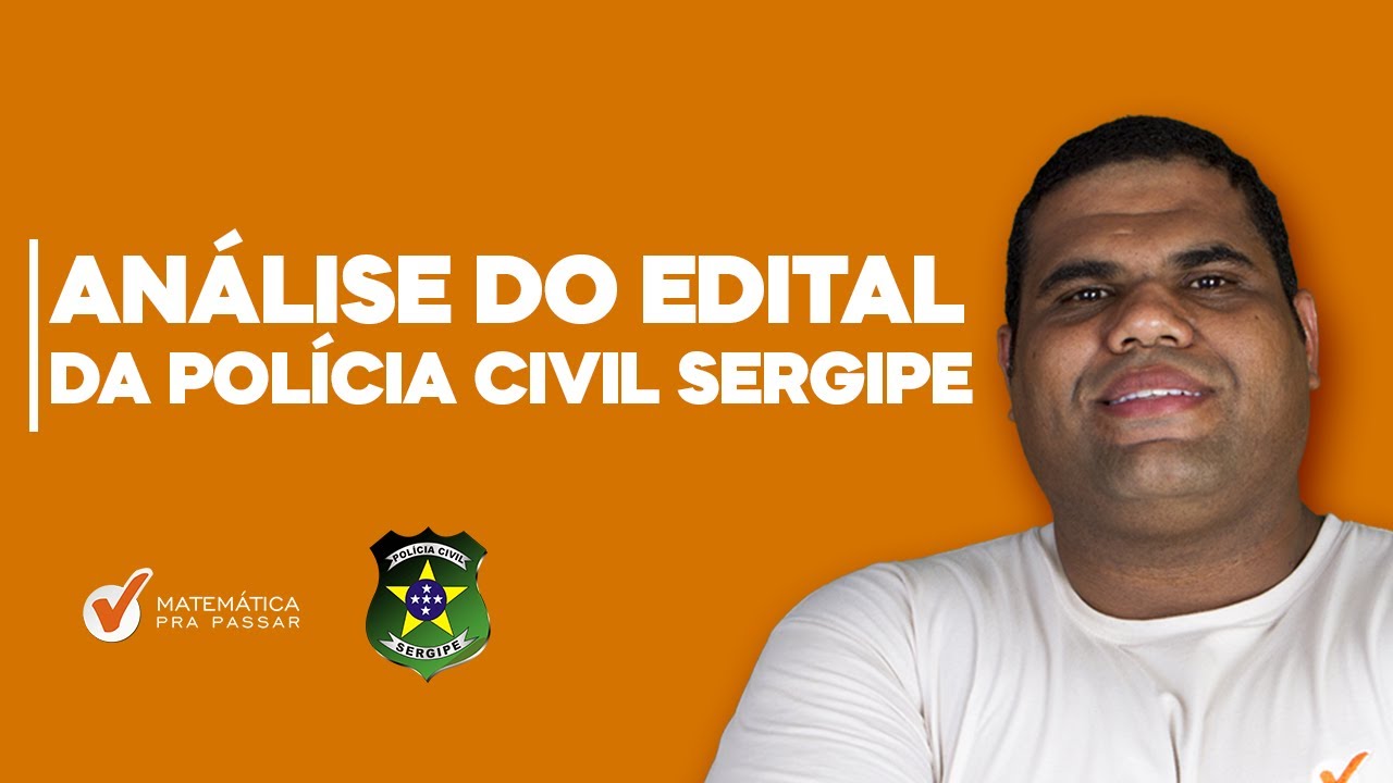 An&aacute;lise do edital da Pol&iacute;cia Civil do Sergipe  2021 |  Sem Enrola&ccedil;&atilde;o
