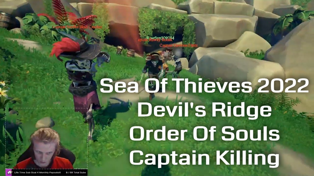 Sea Of Thieves Update Gameplay 2022 - Devil's Ridge - Order Of Souls - Captain Killing