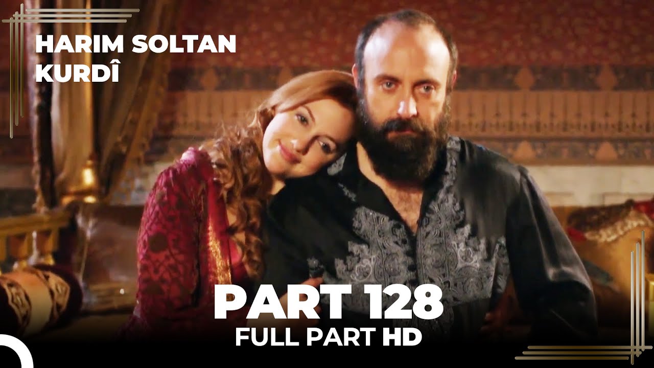 Harim Soltan Kurdî Part 128