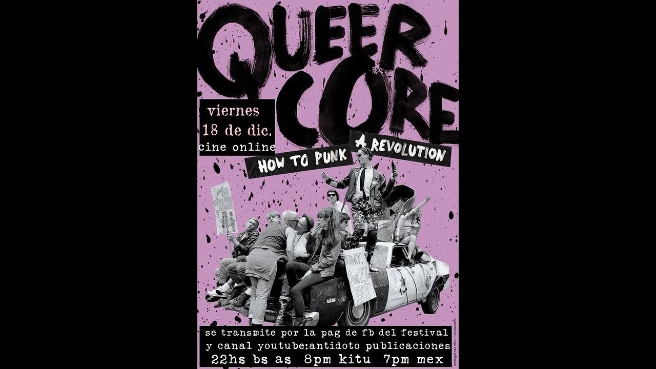 VIERNES DE CINE ONLINE -QUEERCORE: HOW TO PUNK A REVOLUTION (Alemania 2017)🎥🎥🎥🎥📽📽📽