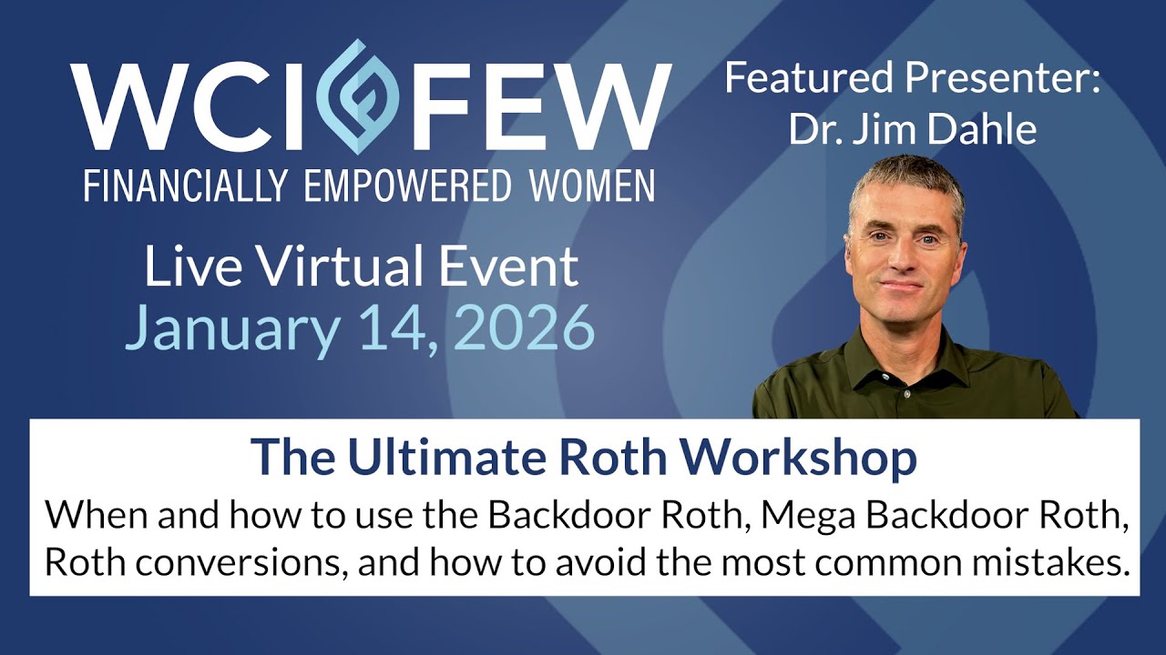The Ultimate Roth Workshop: Backdoor & Tax Strategies - FEW Virtual Event 1/14/26 #whitecoatinvestor